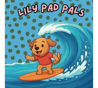 Lily Pad Pals: Fun and creative coloring book for kids