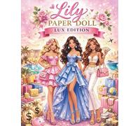 Lily paper doll - Lux Edition: LUXURY Fashion DRESS-UP Book with outfits & Accessories for creative kids