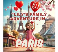 Lily’s Family Adventure in Paris