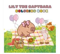 Lily The Capybara: Coloring Book