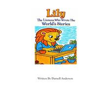 Lily The Lioness Who Wrote The World's Stories: 4 (The Umbrella Adventure Series)