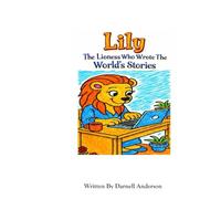Lily The Lioness Who Wrote The World's Stories (The Umbrella Adventure Series)
