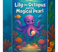 Lily the Octopus and the Magical Pearl
