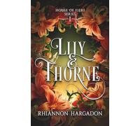 Lily & Thorne: A Holiday Fantasy Romance Novella (House of Fieri)
