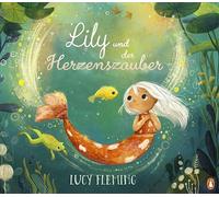 Lily und der Herzenszauber: Bilderbuch ab 4 Jahren über Freundschaft, Hilfsbereitschaft und Mut