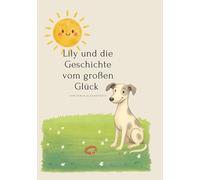 Lily und die Geschichte vom großen Glück