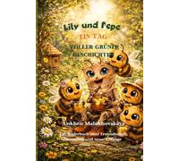 Lily und Pepe Ein Tag voller grüner Geschichten: Ein Bilderbuch über Freundschaft, Recycling und neue Anfänge (Gentle Green Lessons for Little Hearts)