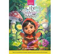 Lily y el cuaderno mágico: Viajes en el aprendizaje del lenguaje: Apoyando el trastorno del desarrollo del lenguaje