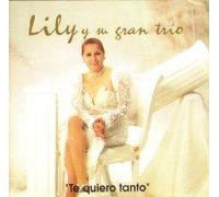 Lily Y Su Gran Trio - Te Quiero Tanto