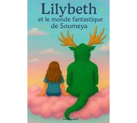 Lilybeth et le monde fantastique de Soumeya