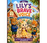Lily's Brave Voice: Learning How To Deal With Bullying (The Sunshine Meadow School Series)