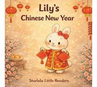 Lily's Chinese New Year: A Warm and Gentle Story About Chinese New Year for Kids