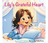 Lily's Grateful Heart (Lily and Luna’s Magical Adventures)
