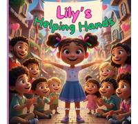 Lily's Helping Hands (God's Big Stories For Little Hearts)