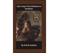 Lily's Leap From Shadows to Sunshine: From humble beginnings to successful venture