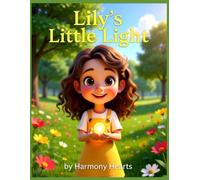 Lily's Little Light: A Heartwarming Children's Story About Kindness, Confidence, and Self-Worth