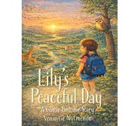 Lily's Peaceful Day: A Gentle Bedtime Story (The Lily Adventure)