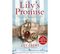 Lily's Promise: How I Survived Auschwitz and Found the Strength to Live