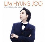 Lim Hyung Joo - Two Hearts. One Love