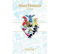 Lim, Ron - Power Rangers Archive Book One Deluxe Edition HC: 1 (POWER RANGERS ARCHIVE DLX ED HC)