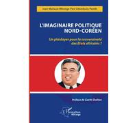 L'imaginaire politique Nord¬Coréen: Un plaidoyer pour la souveraineté des États africains