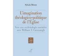 Limagination Theologico-politique De Leglise - Vers Une Ecclesiologie