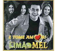 Limao Com Mel - E Tome Amor