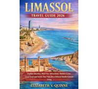 Limassol Travel Guide 2026: Explore Beaches, Must-See Attractions, Hidden Gems, Local Food and Scenic Day Trips for a Relaxed Mediterranean Living