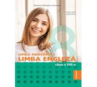 Limba engleza. Limba moderna 1 - Clasa 8 - Manual - Cristina Truta, Liliana Miron