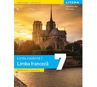 Limba franceza. Limba moderna 1 - Clasa 7 - Manual - Raisa Elena Vlad, Dorin Gulie
