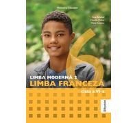 Limba franceza. Limba moderna 2 - Clasa 6 - Manual - Gina Belabed, Claudia Dobre, Diana Ionescu