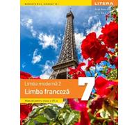 Limba franceza. Limba moderna 2 - Clasa 7 - Manual - Raisa Elena Vlad, Dorin Gulie