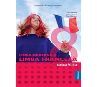 Limba franceza. Limba moderna 2 - Clasa 8 - Manual - Gina Belabed, Claudia Dobre, Diana Ionescu