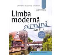 Limba moderna germana. Nivel B1.1 - Clasele 5-8 - Manual - Simona Trofin
