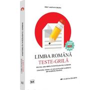 Limba romana. Teste-grila pentru admiterea in invatamantul superior - Mariana Badea
