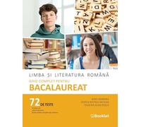 Limba si literatura romana. Ghid complet pentru Bacalaureat - Mimi Gramnea, Teodora Alina Rosca, Dorica Boltasu Nicolae