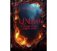 Limbo: L'anima di un angelo nero (Collana Lifebooks - PubMe)