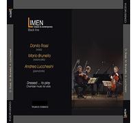 Limen Dressed ... to play (CD+DVD) - Danilo Rossi, Mario Brunello, Andrea Lucchesini, Brahms, Chopin