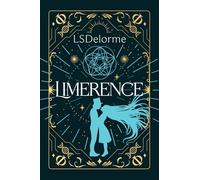 Limerence: A dark romantic supernatural thriller of obsession and time (The Limerent Series)