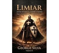 Limiar: Antes de Malta, Chipre e Rodes. Onde a Ordem aprendeu a sobreviver ao tempo. (Uma jornada épica através das grandes ordens militares que moldaram a história da Europa medieval.)