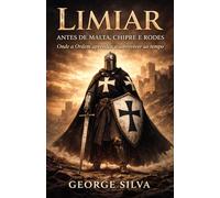 Limiar: Antes de Malta, Chipre e Rodes. Onde a Ordem aprendeu a sobreviver ao tempo. (Uma jornada épica através das grandes ordens militares que moldaram a história da Europa medieval.)