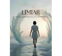 LIMIAR: " Profecias, Ciência e Esperança para a Nova Década."