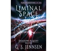 Liminal Space: Shadows & Light Book One: 23 (Amaranthe)