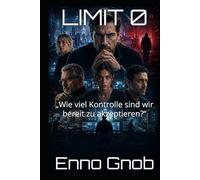 LIMIT 0: „Wie viel Kontrolle sind wir bereit zu akzeptieren?“