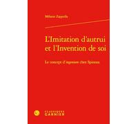 L'Imitation d'autrui et l'Invention de soi: Le concept d'ingenium chez Spinoza (Les Anciens Et Les Modernes - Etudes De Philosophie, 66)