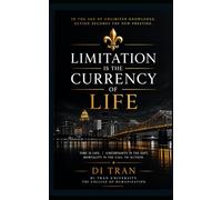 Limitation Is the Currency of Life: In the Age of Unlimited Knowledge, Action Becomes the New Prestige