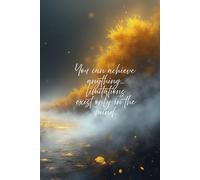 Limitations Exist Only in the Mind - Inspirational Wall Art Journal: A Motivational Notebook for Creativity, Reflection and Daily Inspiration