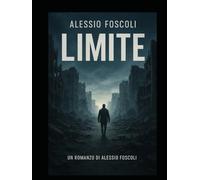 limite: Una storia di Alessio foscoli