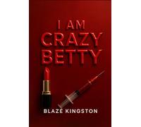 Limited Edition - I Am Crazy Betty (Limited Edition Crazy Betty)