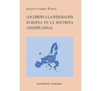 LIMITES A LA INTEGRACION EUROPEA CONSTITUCIONAL, LOS | Joaquín Sarrión Esteve